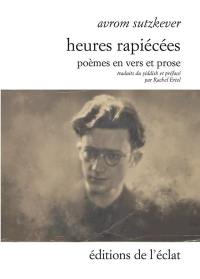 Heures rapiécées : poèmes en vers et en prose