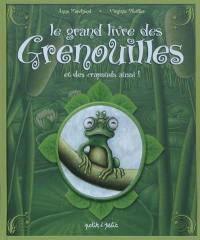 Le grand livre des grenouilles et des crapauds aussi !