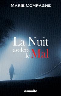 La nuit avalera le mal