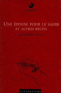 Une épouse pour le Sahib : et autres récits