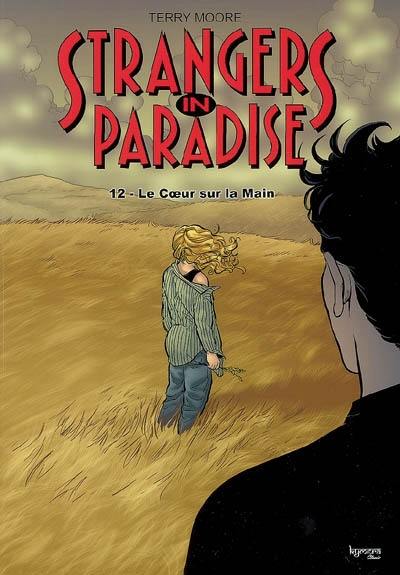 Strangers in paradise. Vol. 12. Le coeur sur la main