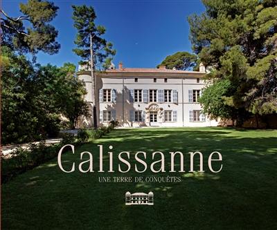 Calissanne : une terre de conquêtes