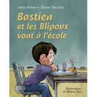 Bastien et les Blipoux vont à l'école