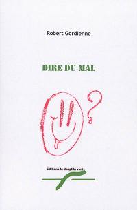 Dire du mal