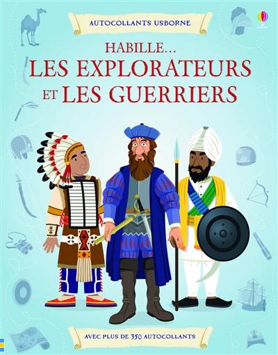 Les explorateurs. Les guerriers