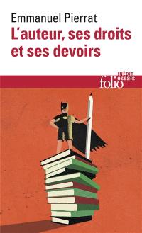 L'auteur, ses droits et ses devoirs