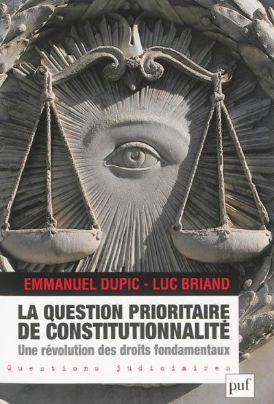 La question prioritaire de constitutionnalité : une révolution des droits fondamentaux