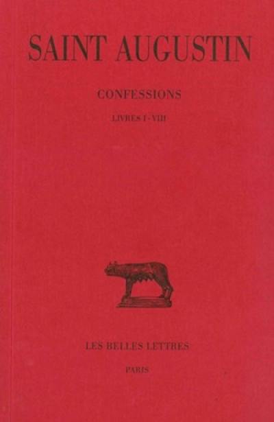 Confessions. Vol. 1. Livres I-VIII