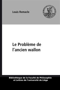 Le Problème de l'ancien Wallon