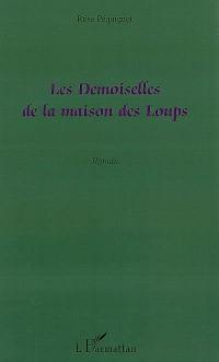 Les demoiselles de la maison des loups