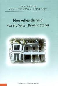 Nouvelles du Sud : hearing voices, reading stories