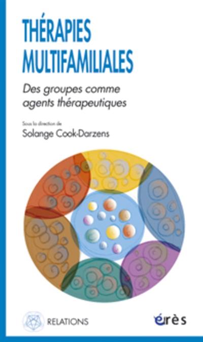 Thérapies multifamiliales : des groupes comme agents thérapeutiques