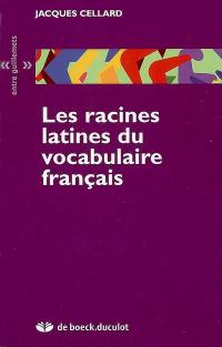 Les racines latines du vocabulaire français