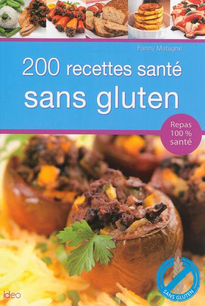 200 recettes santé sans gluten