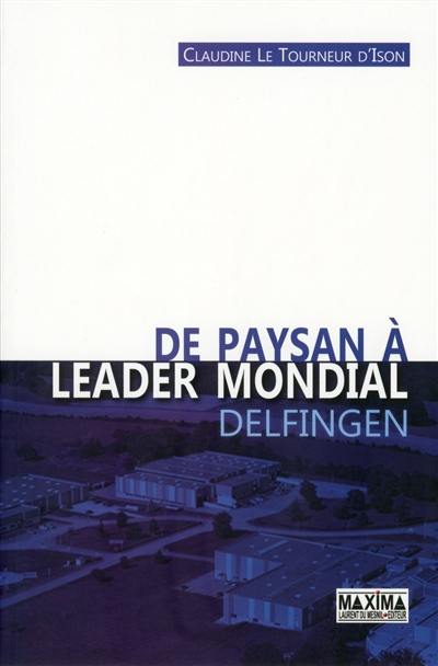 Delfingen, de paysan à leader mondial