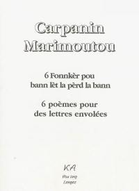 6 fonnkèr pou bann lèt la pèrd la bann. 6 poèmes pour des lettres envolées