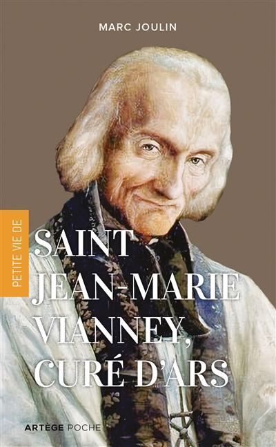 Petite vie de Jean-Marie Vianney, curé d'Ars