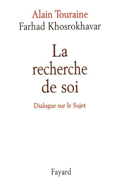 La recherche de soi : dialogue sur le sujet