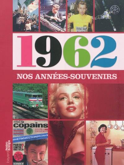 1962, nos années-souvenirs