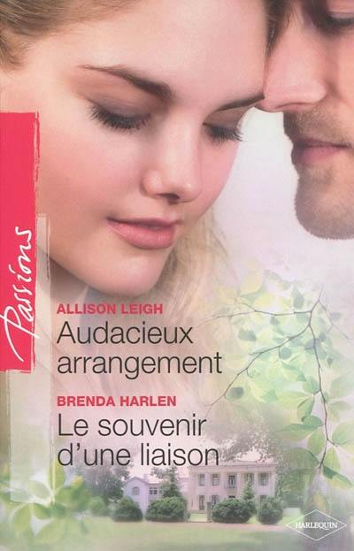 Audacieux arrangement. Le souvenir d'une liaison