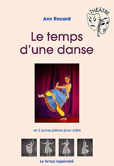 Le temps d'une danse : et 3 autres pièces pour ados