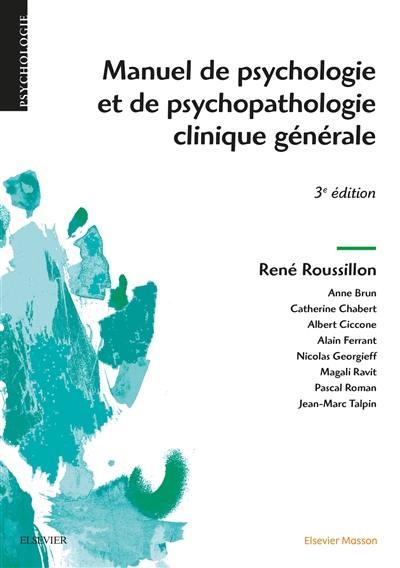 Manuel de psychologie et de psychopathologie clinique générale