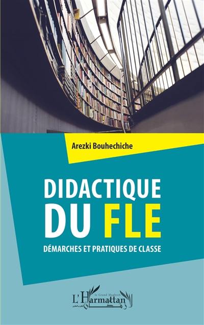 Didactique du FLE : démarches et pratiques de classe