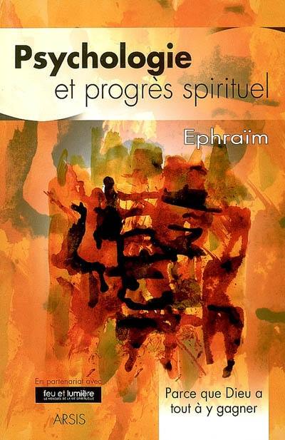 Psychologie et progrès spirituel : parce que Dieu a tout à y gagner