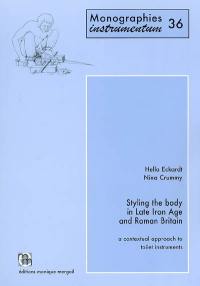 Styling the body in late iron age and Roman Britain : a contextual approach to toilet instruments