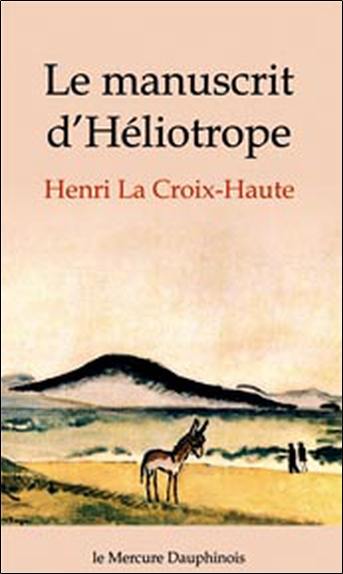 Le manuscrit d'Héliotrope. Ame et conscience. La croix grecque, symbole de l'équilibre