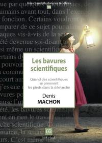 Les bavures scientifiques : quand des scientifiques se prennent les pieds dans la démarche