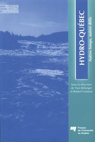 Hydro-Québec : autres temps, autres défis