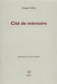 Cité de mémoire : entretiens avec Alexis Pelletier