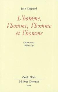 L'homme, l'homme, l'homme et l'homme