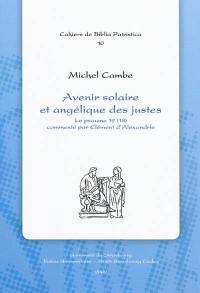 Avenir solaire et angélique des justes : le psaume 19 (18) commenté par Clément d'Alexandrie