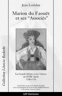 Marion du Faouët et ses associés : 1740-1770 : la grande misère et les voleurs au XVIIIe siècle