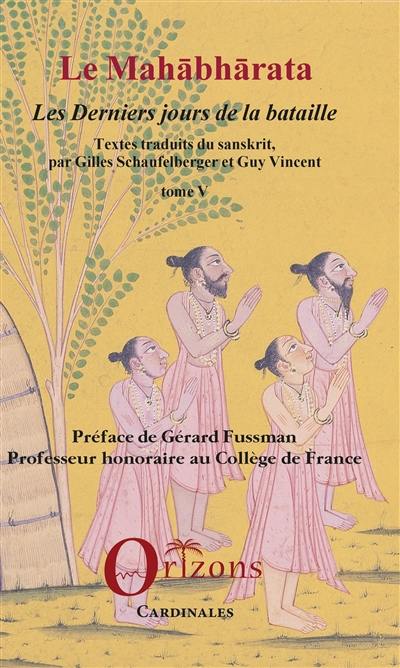 Le Mahabharata. Vol. 5. Les derniers jours de la bataille