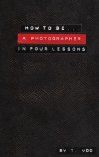 How to be a photographer in 4 lessons