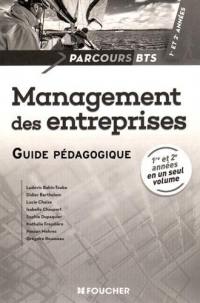 Management des entreprises : BTS, 1re et 2e années : guide pédagogique