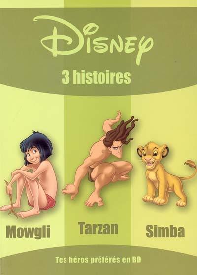 Le livre de la jungle. Tarzan. Le roi Lion Le livre de la jungle. Tarzan. Le roi Lion