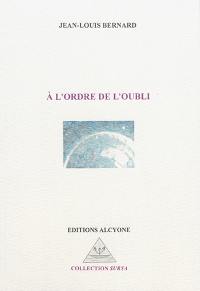 A l'ordre de l'oubli