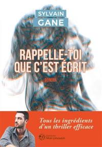 Rappelle-toi que c'est écrit