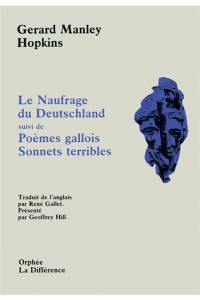 Le naufrage du Deutschland. Poèmes gallois. Sonnets terribles