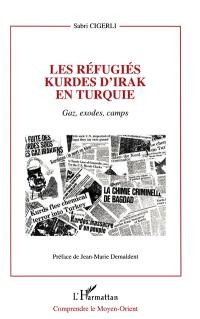 Les réfugiés kurdes d'Irak en Turquie : gaz, exodes, camps