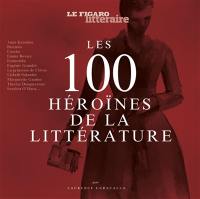 Les 100 héroïnes de la littérature