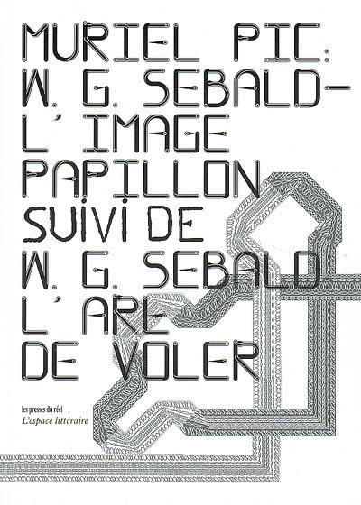 W.G. Sebald : l'image-papillon. W. G. Sebald : l'art de voler