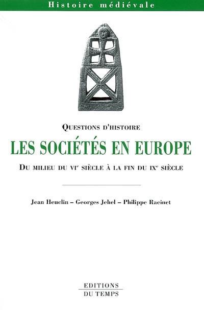 Les sociétés en Europe : du milieu du VIe siècle à la fin du IXe siècle