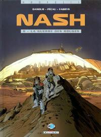 Nash. Vol. 8. La guerre des rouges