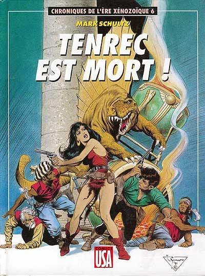 Les Chroniques de l'ère xénozoïque. Vol. 6. Tenrec est mort !