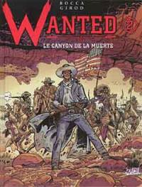 Wanted. Vol. 2. Le canyon de la muerte